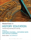 Image for Masterclass in history education: transforming teaching and learning
