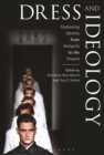 Image for Dress and ideology  : fashioning identity from antiquity to the present