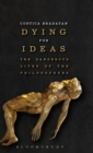 Image for Dying for Ideas