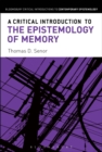 Image for A Critical Introduction to the Epistemology of Memory