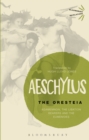 Image for The Oresteia  : Agamemnon, The libation bearers, and The Eumenides