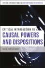 Image for A Critical Introduction to Causal Powers and Dispositions
