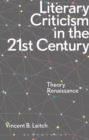 Image for Literary criticism in the 21st century  : theory renaissance