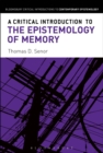 Image for A critical introduction to the epistemology of memory