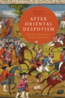 Image for After oriental despotism: Eurasian growth in a global perspective