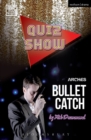 Image for Quiz show: and, Bullet catch