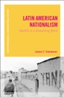 Image for Latin American nationalism: identity in a globalizing world