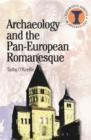 Image for Archaeology and the pan-European romanesque