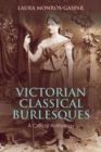Image for Victorian classical burlesques: a critical anthology