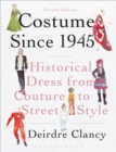 Image for Costume since 1945  : historical dress from couture to street style