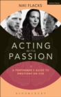 Image for Acting with Passion: A Performer&#39;s Guide to Emotions on Cue