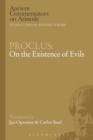 Image for Proclus: On the Existence of Evils