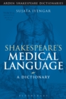 Image for Shakespeare&#39;s medical language: a dictionary