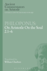 Image for Philoponus: On Aristotle On the Soul 2.1-6