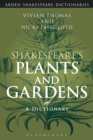 Image for Shakespeare&#39;s plants and gardens: a dictionary
