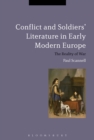 Image for Conflict and soldiers&#39; literature in early modern Europe  : the reality of war