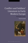 Image for Conflict and soldiers&#39; literature in early modern Europe: the reality of war