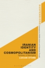Image for Iranian identity and cosmopolitanism: spheres of belonging