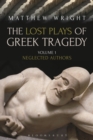 Image for The lost plays of Greek tragedyVolume 1,: Neglected authors