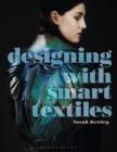 Image for Designing with smart textiles