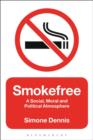 Image for Smokefree  : a social, moral and political atmosphere