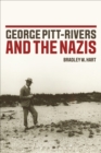 Image for George Pitt-Rivers and the Nazis