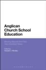 Image for Anglican church school education  : moving beyond the first two hundred years
