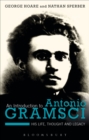 Image for An introduction to Antonio Gramsci  : his life, thought and legacy