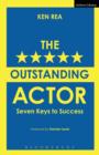 Image for The outstanding actor  : seven keys to success