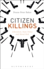 Image for Citizen killings  : liberalism, state policy and moral risk