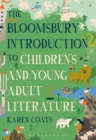 Image for The Bloomsbury introduction to children&#39;s and young adult literature