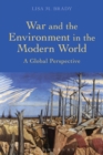 Image for War and the environment in the modern world  : a global perspective