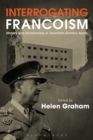 Image for Interrogating Francoism  : history and dictatorship in twentieth-century Spain