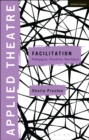 Image for Applied Theatre: Facilitation