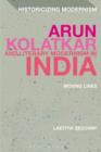Image for Arun Kolatkar and Literary Modernism in India : Moving Lines