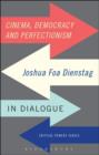 Image for Cinema, democracy and perfectionism  : Joshua Foa Dienstag in dialogue