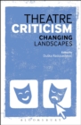 Image for Theatre criticism  : changing landscapes