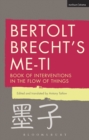 Image for Bertolt Brecht&#39;s Me-ti: book of interventions in the flow of things