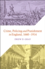 Image for Crime, policing and punishment in England, 1660-1914