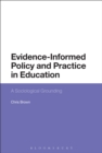 Image for Evidence-informed policy and practice in education: a sociological grounding