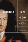 Image for Leibniz on God and religion: a reader