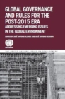 Image for Global governance and rules for the post-2015 era  : addressing emerging issues in the global environment