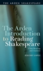 Image for The Arden introduction to reading Shakespeare  : close reading and analysis