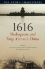 Image for 1616  : Shakespeare and Tang Xianzu&#39;s China