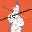 Image for Creative fashion illustration: how to develop your own style