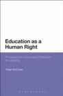 Image for Education as a human right  : principles for a universal entitlement to learning
