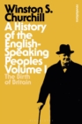 Image for A history of the English-speaking peoplesVolume I,: The birth of Britain