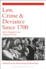 Image for Law, crime and deviance since 1700: micro-studies in the history of crime