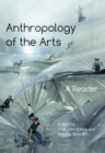Image for Anthropology of the arts  : a reader