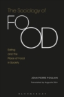 Image for The sociology of food: eating and the place of food in society